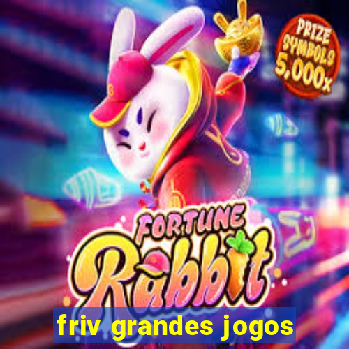 friv grandes jogos